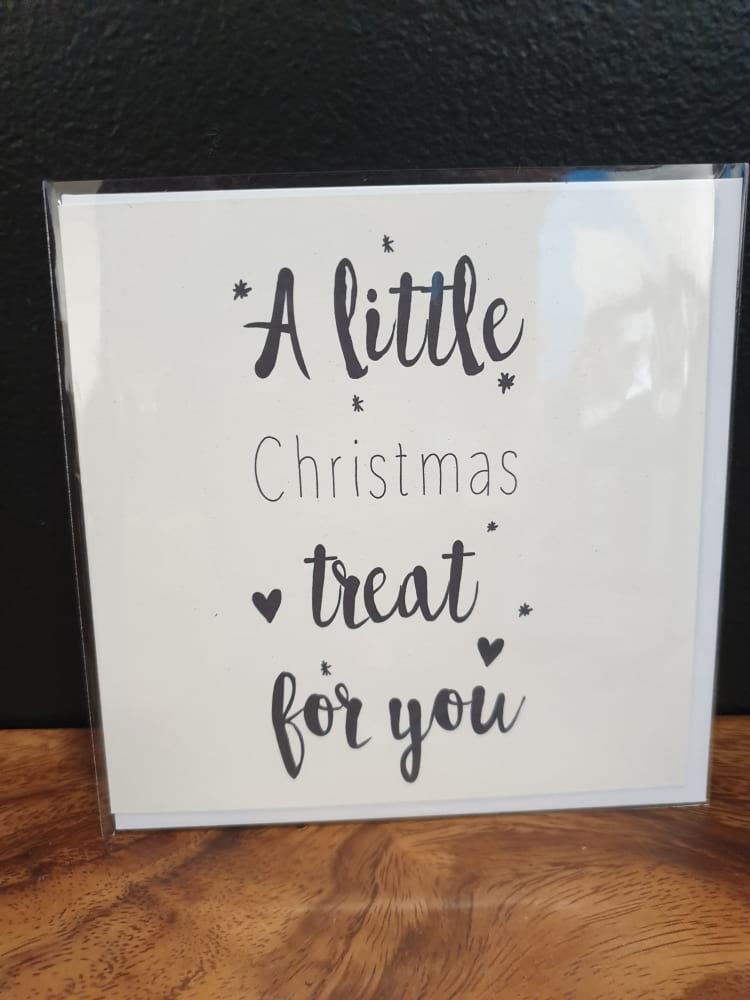 A Little Xmas Treat for you card